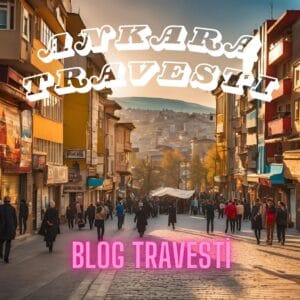Ankara Travesti